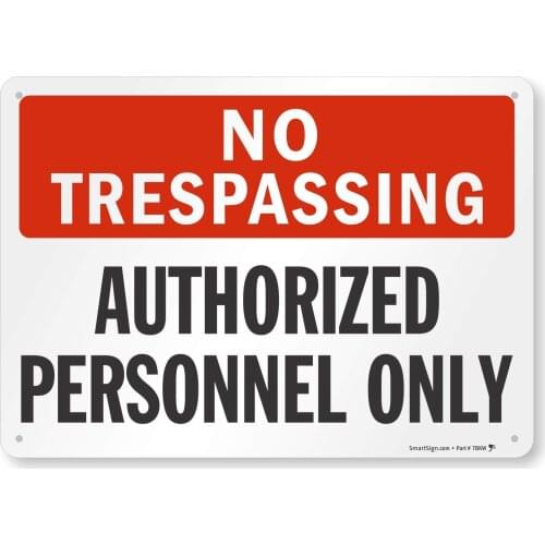 No Trespassing Authorized Personnel Only Sign by |8" x 12" Aluminum