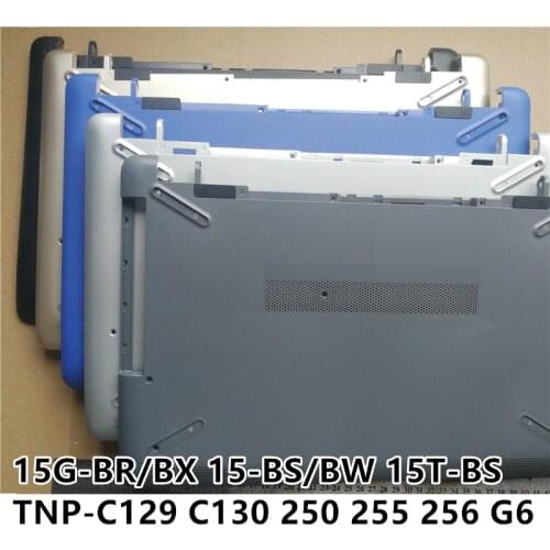New laptop For HP 15G-BR BX 15-BS BW 15T-BS TNP-C129 C130 250 255 256 G6 Bottom Base Cover lower Case