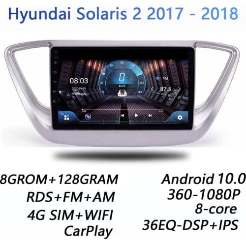 4GRAM+64GROM For Hyundai Solaris 2 Verna 2017 2018 DSP 2 din Android 9.0 4G NET Car Radio Multimedia Video Player WiFi carplay