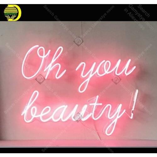 Oh You Beauty Neon Sign Glass Tube Handcraft neon light Sign Recreation Decor Bedroom Iconic Sign Neon Light anuncio luminoso
