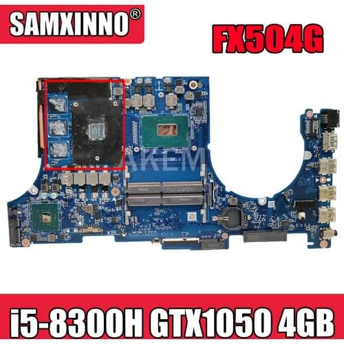 Akemy laptop Motherboard For ASUS FX504G FX504GE FX504GD FX80G FX80GD FX80GE Mainboard i5-8300H GTX 1050 ti /4GB