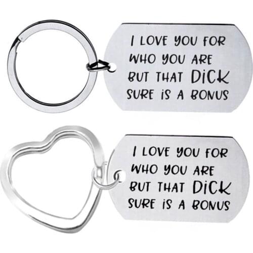 Couples Funny Keychain I Love You For Who You Are But That Dick Pussy Sure Is A Bonus Keyring For Boyfriend Girlfriend