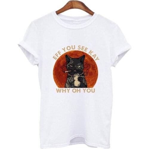 Eff You See Kay Why Oh You Print Womens T-shirt Summer Harajuku Graphic T-shirt Top Tee Black Cat Short Sleeve Female