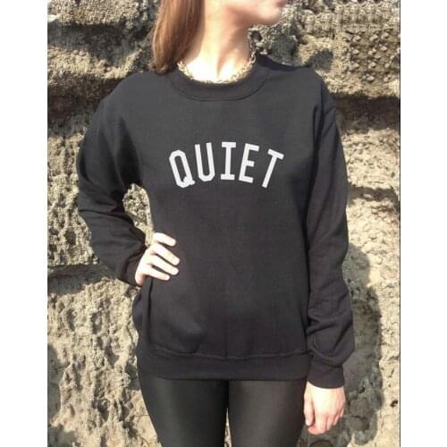 QUIET Letters Print Women Sweatshirt Jumper Cotton Casual Hoody For Lady Funny Hipster Black White HH203-5