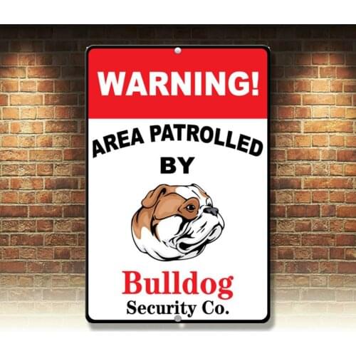 Warning Area Patrolled By Bulldog Novelty Funny Metal Sign 8 in x 12 in