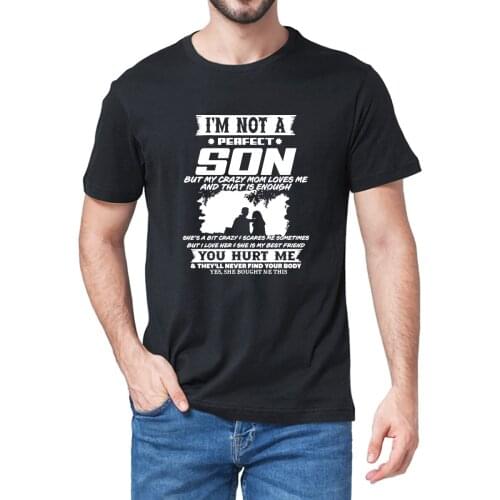 Unisex Cotton I'm Not A Perfect Son But My Crazy Mom Loves Me And That Is Enough Funny Summer Mens Novelty T-Shirt EU Size Tee