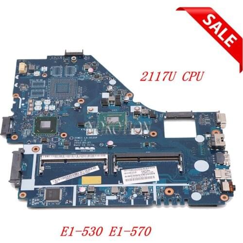 NOKOTION For Acer ASPIRE E1-530 E1-570 Z5WE1 Laptop motherboard LA-9535P NB.MEQ11.001 NBMEQ11001 2117U SR0VQ CPU Full tested