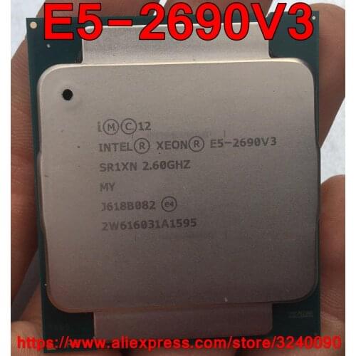 Intel XEON E5-2690 V3 Processor SR1XN 2.6Ghz 12-Cores 30MB LGA2011-3 CPU E5-2690V3 E5 2690 V3 2690v3 free shipping
