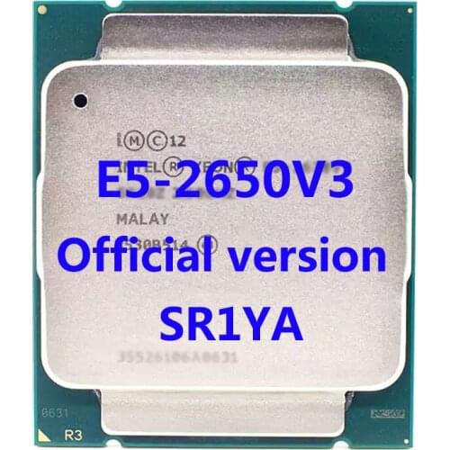 E5-2650V3 Official Verasion SR1YA Intel Xeon CPU Processor 2.30Ghz 6-Core 10M 3TPD 105W FCLGA2011-3 For X99 Motherboard