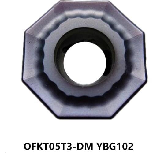 100% Original OFKT05T3-DM YBG102 OFKT 05T3 OFKT05 Carbide Inserts CNC Turning Blade for Octagonal Face Milling Cutter