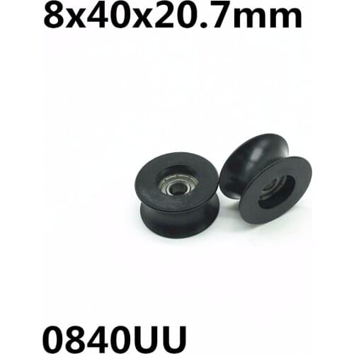 2PCS New Nylon Roller Bearings 0840UU 8mm Groove Guide Pulley Sealed Rail Groove Ball Bearing Wheel 8x40x20.7 mm Free shipping