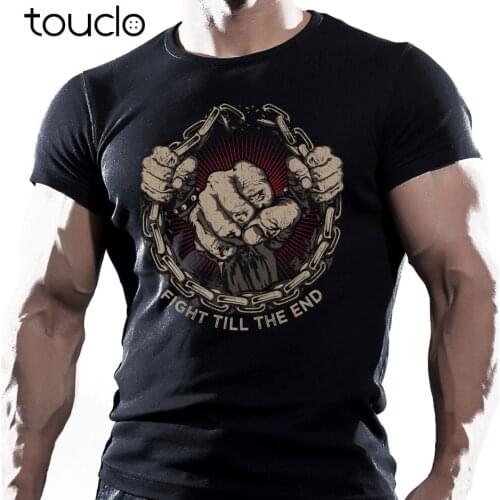 Hot Sale New MenS T Shirt FIGHT TILL END MMA FIGHTING WORKOUT MOTIVATION MENS T SHIRT Muay Thai Funny O Neck T Shirt