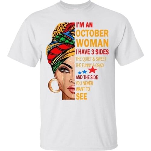 New Fashion MenS Short Sleeve OCTOBER WOMAN I HAVE 3 SIDES T-SHIRT OCTOBER BIRTHDAY SHIRT SHORT Funny Casual Tee