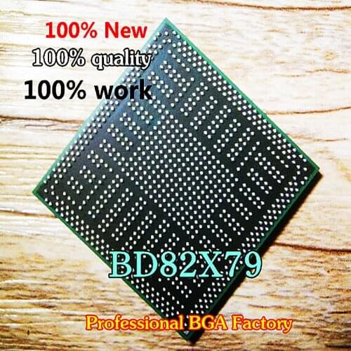 100% New BD82X79 SLJN7 BGA