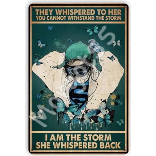Metal Tin Sign Nurse Whispered to Her You Cannot Withstand Storm Retro Wall Plate Art for Cafe Bar Pub Beer Club Home Decor