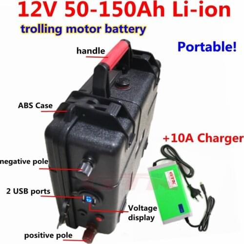 Waterproof 12V Lithium ion battery 12v 50AH 60AH 80AH 120Ah 150Ah for trolling motor boat Solar Energy Storage+10A charger