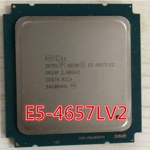 E5-4657LV2 Original Intel Xeon E5 4657LV2 2.4GHZ 12-Core 30MB SmartCache E5-4657L V2 FCLGA2011 115W E5-4657LV2