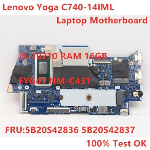 Lenovo Yoga C740-14IML YOGA C740-14 Laptop Motherboard FYG41 NM-C431 Motherboard CPU i5-10210U RAM 8GB 5B20S42836 5B20S42837