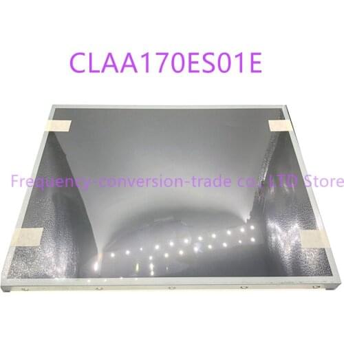 New Original LCD Screen CLAA170ES 01E CLAA170ES01E Display Industrial Screen Laptop Screen CLAA170ES01E