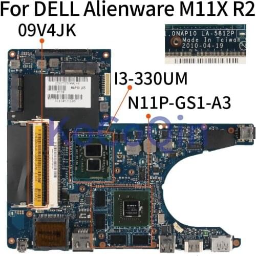KoCoQin Laptop motherboard For DELL Alienware M11X R2 Mainboard CN-09V4JK 09V4JK LA-5812P I3-330UM N11P-GS1-A3 DDR3