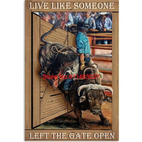 Bull Riding Live Like Someone Left The Gate Open Poster Vintage Tin Signs Iron Painting Wall Plate Home Bar Pub Man Cave Decor