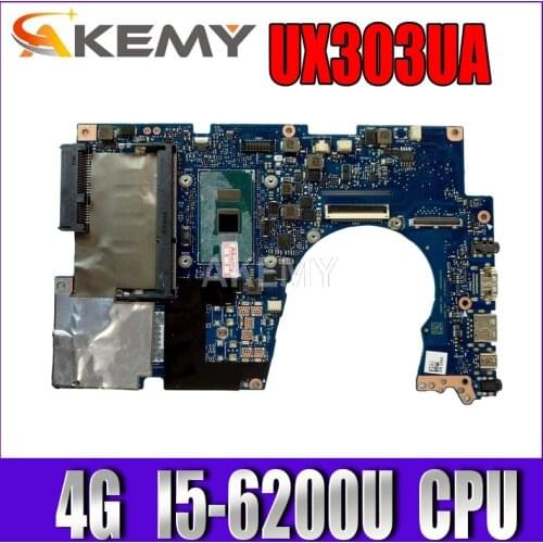 Akemy UX303UA Motherboard For ASUS UX303UA UX303U UX303UB U303U Laptop Mainboard 100% Tested 4G/I5-6200U 90NB08V0-R00010