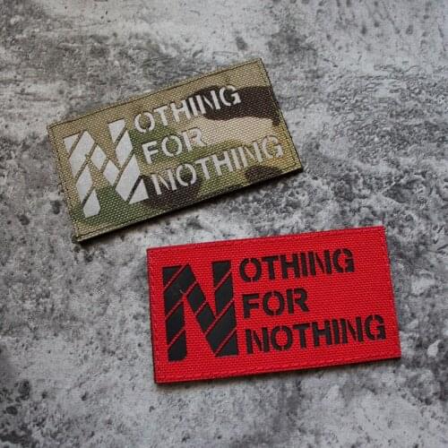 NOTHING FOR NOTHING PATCH Reflective IR Chapter Badge Nylon Velcro Tactical Hats Gear Self-reliance Patches For Clothes