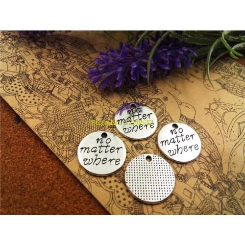 10pcs-- 20mm Antique Silver Plated no matter where Charms Pendants for Jewelry Making DIY Handmade Craft