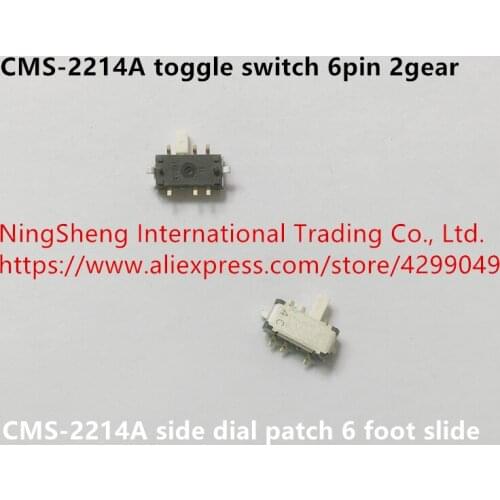 Original new 100% CMS-2214A toggle switch 6pin 2gear side dial patch 6 foot slide