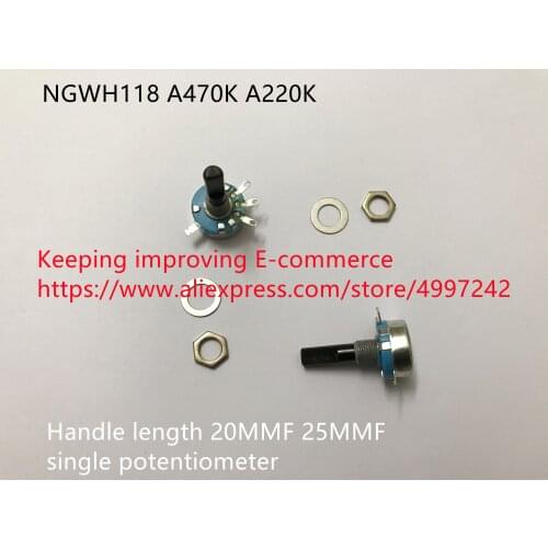 Original new 100% NGWH118 A470K A220K Handle length 20MMF 25MMF single potentiometer (SWITCH)