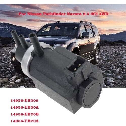 Auto Car Turbo Pressure Solenoid Valve for Nissan Pathfinder Navara 2.5 dCi 4WD 14956-EB300 14956-EB30A 14956-EB70B 14956-EB70A