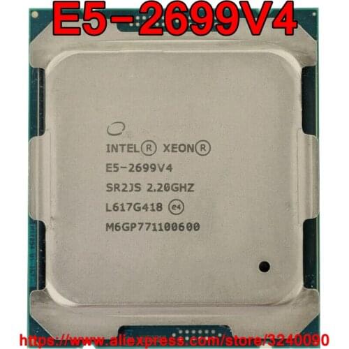 Intel Xeon CPU E5-2699V4 SR2JS 2.20GHz 22-Cores 55M LGA2011-3 E5-2699 V4 processor E5 2699V4 free shipping E5 2699 V4