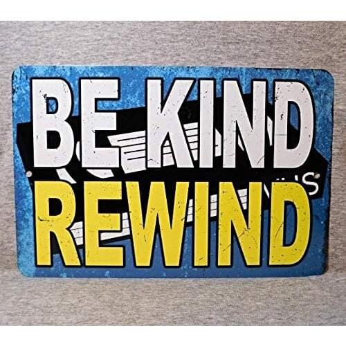 Metal Sign Be Kind Rewind Video Store VHS Tapes Video Cassette Analog Movie Rental Shop 1980S VCR Machine