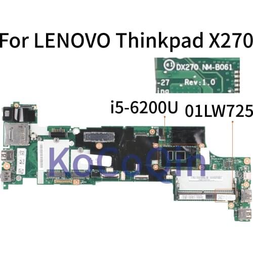 KoCoQin Laptop motherboard For LENOVO Thinkpad X270 Core SR2EY i5-6200U Mainboard 01LW725 01HY517 DX270 NM-B061