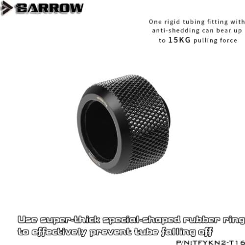 Barrow OD16mm Hard Tube Fitting Enhanced Anti-Off Rubber Sealing Ring Water Cooling Compression Components Rigid AcrylicTube