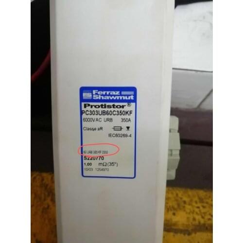Fuses: PC303UB60C350KF 6000vAC URB 350A 60URB303KF0350 S220770 / S101558CF00 1400A 6000V A600URB1400FS51141 T302145 aR