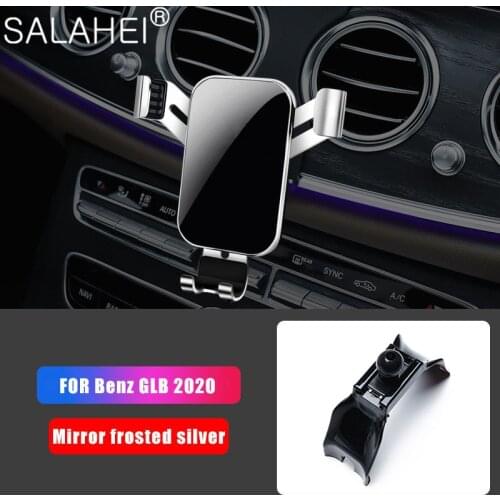 New Car Phone Holder For Mercedes Benz GLB GLA B Class 2020 Air Vent Snap-Type Gravity GPS Smartphone Bracket Stand Accessories