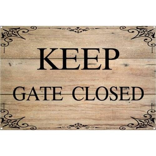 Keep Gate Closed for Yard Retro Metal Tin Sign Plaque Poster Wall Decor Art Shabby Chic Gift