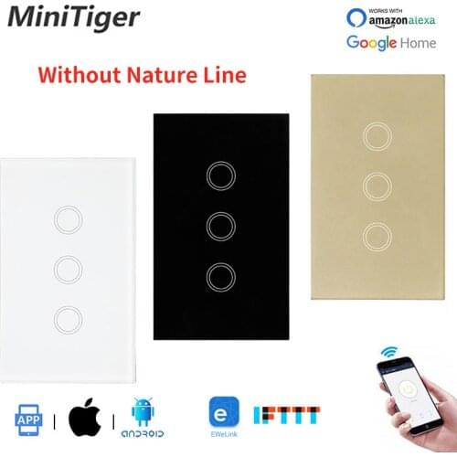 Minitiger Ewelink APP 3 Gang US Standard WIFI Touch Switch Work with Google Home Alexa US Smart Home Single Fire Line Switch