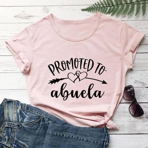 Promoted To Abuela 100%Cotton Printed Womens Tshirt New Grandma Summer Casual Short Sleeve Top Tee Gift For Grandma GiGi Shirts