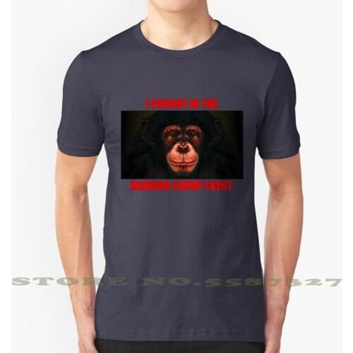 I Fought In The Random Chimp Event Graphic Custom Funny Hot Sale Tshirt Randomchimpevent Chimpanzee Monkey Ape Meme Impact Font