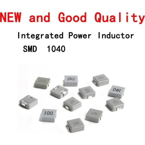 10pcs/Lot 1040 SMD Integrated Power Inductor 1UH 2.2UH 4.7UH 10UH 22UH 33UH 47UH 68UH 100UH New and Good Quality