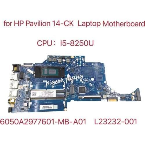 L23232-001 Para HP PAVILION 14-CK Laptop Motherboard 0518SA CPU: I5-8250U L23232-601 100% Test Ok