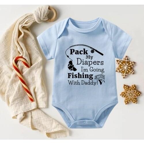 Funny Pack My Diapers I'm Going Fishing With Daddy Baby Bodysuits Cotton Short Sleeve Boys Girls Onesies Rompers Toddler Outfits