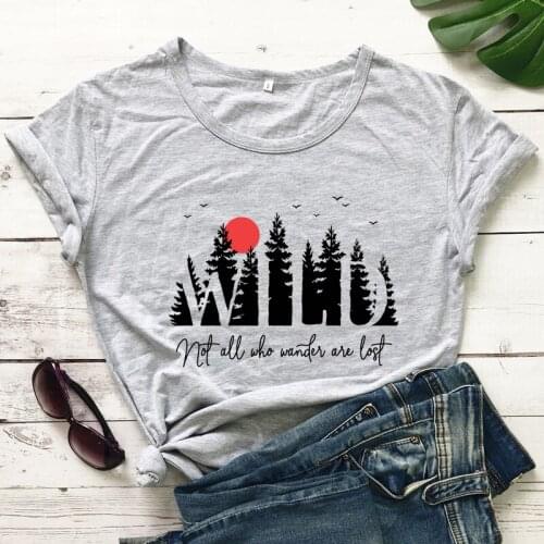 Not All Who Wander Are Lost Colored T-shirt Aesthetic Summer Be Wild Outdoorsy Tshirt Vintage Women Adventure Camping Tees Tops