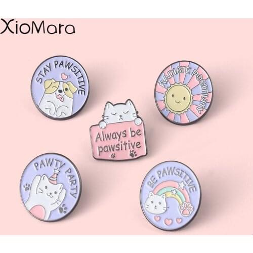 STAY PAWSITIVE Enamel Pins Custom Animal Banners Dialogue Badges Brooches Gifts For Girls Women Lapel Pin Cute Paw Jewelry Gifts