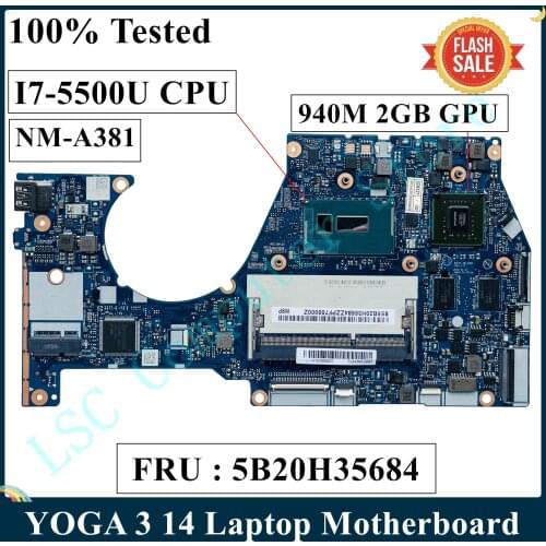 LSC For Lenovo YOGA 3 14 Laptop Motherboard 5B20H35684 NM-A381 SR23W I7-5500U 2.4 GHz Processor 940M 2GB