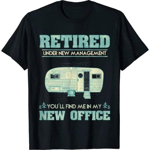 Retirement Funny Camping RV Caravan Gift Retiree New Office T-Shirt Tops Shirt For Men Cotton Top T-Shirts Europe