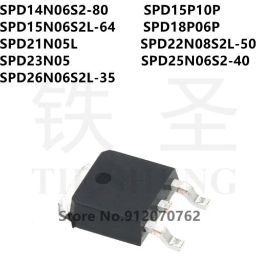 10PCS SPD14N06S2-80 SPD15P10P SPD15N06S2L-64 SPD18P06P SPD21N05L SPD22N08S2L-50 SPD23N05 SPD25N06S2-40 SPD26N06S2L-35 TO-252