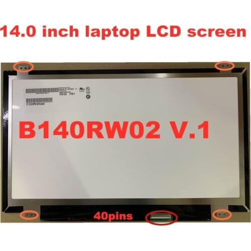 Free shipping B140RW02 V.0 V.1 V.2 B140RTN03.1 N140FGE-L32 LP140WD2-TLD2 LTN140KT03 1600*900 LVDS Laptop LCD screen 40pin
